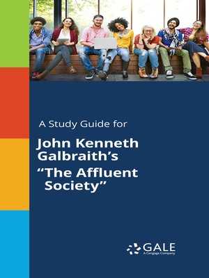 cover image of A Study Guide for John Kenneth Galbraith's "The Affluent Society"